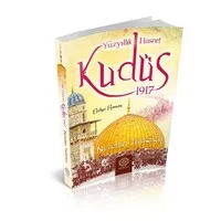 Yüzyıllık Hasret Kudüs 1917