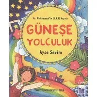 Güneşe Yolculuk - Özel Baskı