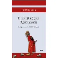 Kırk Dakika Koridoru - Bir Öğretmenin Kırk Yıllık Yürüyüşü