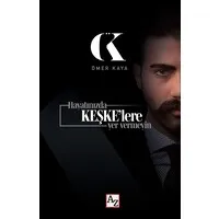 Hayatınızda Keşkelere Yer Vermeyin