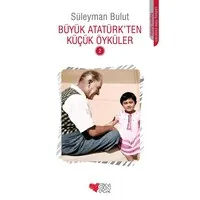 Büyük Atatürk'ten Küçük Öyküler-2