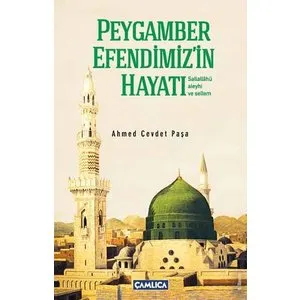 ÇAMLICA BASIM YAYIN Peygamber Efendimizin Hayatı