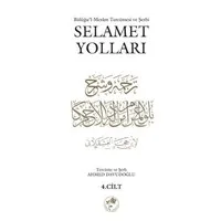 Selamet Yolları (Bülûğul-Merâm Tercümesi ve Şerhi) - 4.Cilt