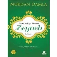 Sabir ve Vefa Timsali Hz. Zeyneb