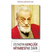 Üstad'ın Gençliğe Hitabesi'ne Dair