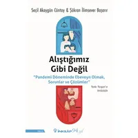 Alıştığımız Gibi Değil