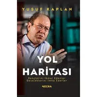 Yol Haritası - Gençlerini İhmal Edenler Geleceklerini İmha Ederler