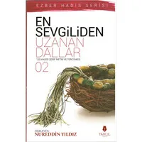 En Sevgiliden Uzanan Dallar-2 & 120 Hadis-i Şerif Metni ve Tercümesi