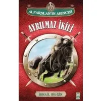 Ayrılmaz İkili- Alparslanın Akıncısı