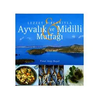 Lezzet Sırlarıyla Ayvalık ve Midilli Mutfağı