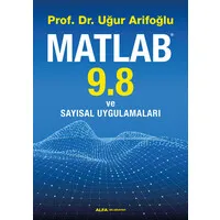 Matlab 9.8 ve Sayısal Uygulamaları