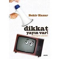 Dikkat yayın var!