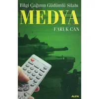 Bilgi Çağının Güdümlü Silahı Medya