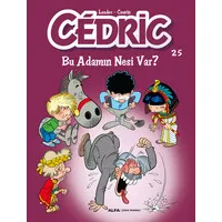 Cedric 25 - Bu Adamın Nesi Var?