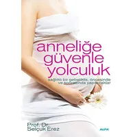 Anneliğe Güvenle Yolculuk