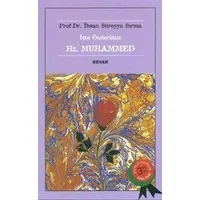 İşte Önderimiz Hz. Muhammed