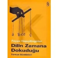 Dilin Zamana Dokuduğu Türkçe Günlükleri
