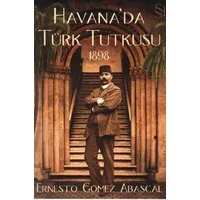 Havana'da Türk Tutkusu 1898