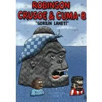Robinson Crusoe & Cuma-8 (Gorilin Laneti)