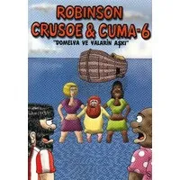 Robinson Crusoe & Cuma-6 (Domelya ve Yalarin Aşkı)