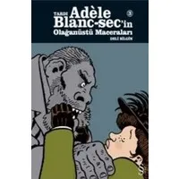 Adele Blanc-Sec'in Olağanüstü Maceraları-3: Deli Bilgin