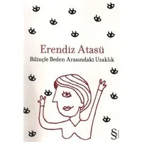 Bilinçle Beden Arasındaki Uzaklık