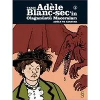 Adele Blanc-Sec'in Olağanüstü Maceraları-1: Adale ve Canavarlar