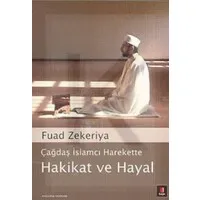 Çağdaş İslamcı Harekette Hakikat ve Hayal