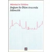 Doğum ile Ölüm Arasında İslâmcılık