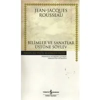 Bilimler Ve Sanatlar Üstüne Söylev (Karton Kapak)