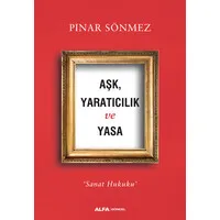 Aşk Yaratıcılık ve Yasa