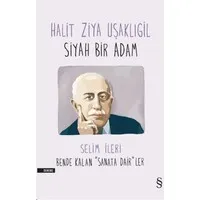 Halit Ziya Uşaklıgil - Siyah Bir Adam
