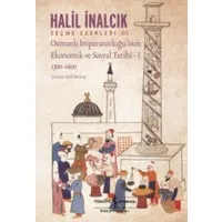Osmanlı İmparatorluğu'nun Ekonomik ve Sosyal Tarihi - 1
