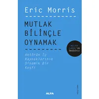 Mutlak Bilinçle Oynamak