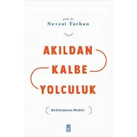 Akıldan Kalbe Yolculuk