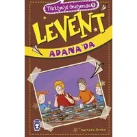 Levent Adana'da - Türkiye'yi Geziyorum 5