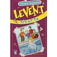 Levent Sivas'ta - Türkiye'yi Geziyorum 5