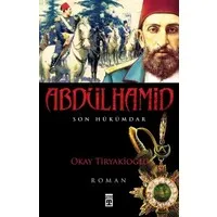 Abdülhamid - Son Hükümdar