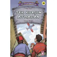 Tek Kurşun Atmadan - Kurtuluşun Kahramanları 3