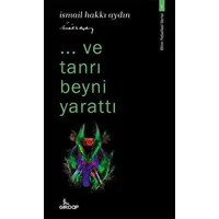 ...Ve Tanrı Beyni Yarattı
