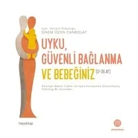Uyku Güvenli Bağlanma ve Bebeğiniz (0-36 Ay)