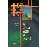 Ehli Sünnet Yolu ve İnancı