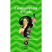 Cahillikler Kitabı 2 - Bilmediklerimiz ve Yanlış Bildiklerimiz