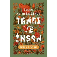 İslam Metafiziğinde Tanrı ve İnsan