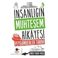 İnsanlığın Muhteşem Hikayesi - Peygamberler Tarihi