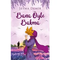 Bana Öyle Bakma