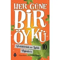 Her Güne Bir Öykü - 10 - Fedakârlık ve İyilik Öyküleri