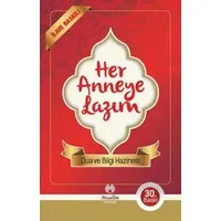 Her Anneye Lazım / Dua ve Bilgi Hazinesi