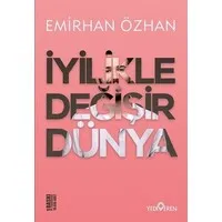İyilikle Değişir Dünya - Emirhan Özhan