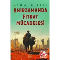 Ahirzamanda Fıtrat Mücadelesi Yağmur İbiç